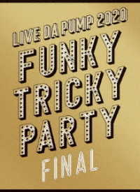 ＤＡ　ＰＵＭＰ／ＬＩＶＥ　ＤＡ　ＰＵＭＰ　２０２０　Ｆｕｎｋｙ　Ｔｒｉｃｋｙ　Ｐａｒｔｙ　ＦＩＮＡＬ　ａｔ　さいたまスーパーアリーナ（初回生産限定盤） Ｂｌｕ－ｒａｙ　Ｄｉｓｃ