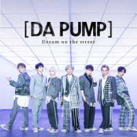 ＤＡ　ＰＵＭＰ／Ｄｒｅａｍ　ｏｎ　ｔｈｅ　ｓｔｒｅｅｔ（Ｔｙｐｅ－Ｂ／初回限定生産盤）