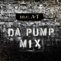 ＤＡ　ＰＵＭＰ／ｍ．ｃ．Ａ・Ｔ　ＤＡ　ＰＵＭＰ　ＭＩＸ