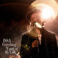 ＩＳＳＡ／Ｅｖｅｒｙｔｈｉｎｇ　ｉｓ　ａ　ｐａｒｔ　ｏｆ　Ｍｙ　Ｌｉｆｅ．
