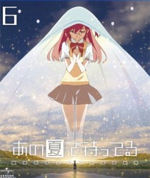 あの夏で待ってる　６　Ｂｌｕ－ｒａｙ（通常版） Ｂｌｕ－ｒａｙ　Ｄｉｓｃ