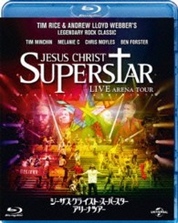 ジーザス・クライスト＝スーパースター　アリーナ・ツアー Ｂｌｕ－ｒａｙ　Ｄｉｓｃ