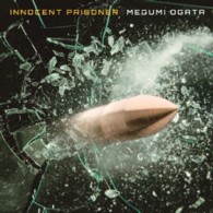 緒方恵美／ｉｎｎｏｃｅｎｔ　ｐｒｉｓｏｎｅｒ