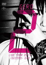 Ｇｅｒｏ／Ｇｅｒｏ／Ｌｉｖｅ　Ｔｏｕｒ　２０１４　－ＳＥＣＯＮＤ－　ＤＶＤ【初回限定盤】