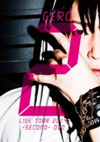 Ｇｅｒｏ／Ｇｅｒｏ／Ｌｉｖｅ　Ｔｏｕｒ　２０１４　－ＳＥＣＯＮＤ－　ＤＶＤ