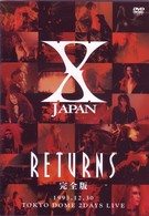 Ｘ　ＪＡＰＡＮ／Ｘ　ＪＡＰＡＮ　ＲＥＴＵＲＮＳ　完全版　１９９３．１２．３０