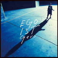 Ｇｅｒｏ／ＥＧＯＩＳＴ