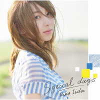 飯田里穂／Ｓｐｅｃｉａｌ　ｄａｙｓ