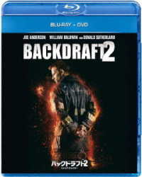 バックドラフト２／ファイア・チェイサー　ブルーレイ＋ＤＶＤ Ｂｌｕ－ｒａｙ　Ｄｉｓｃ