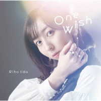 飯田里穂／Ｏｎｅ　Ｗｉｓｈ