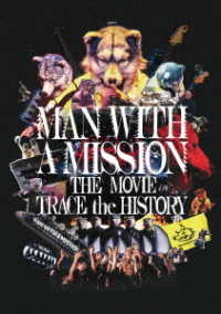 ＭＡＮ　ＷＩＴＨ　Ａ　ＭＩＳＳＩＯＮ　ＴＨＥ　ＭＯＶＩＥ　－ＴＲＡＣＥ　ｔｈｅ　ＨＩＳＴＯＲＹ－　ＤＶＤ