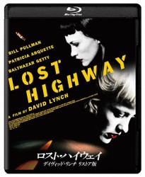 ロスト・ハイウェイ　デイヴィッド・リンチ　リストア版 Ｂｌｕ－ｒａｙ　Ｄｉｓｃ