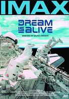 ＤＲＥＡＭ　ＩＳ　ＡＬＩＶＥ　人類の宇宙への夢を乗せて