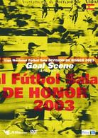 Ｌｉｇａ　Ｎａｃｉｏｎａｌ　Ｆｕｔｂｏｌ　Ｓａｌａ　ＤＩＶＩＳＩＯＮ　ＤＥ　ＨＯＮＯＲ　２００３　Ｇｏａｌ　Ｓｃｅｎｅ～ゴール集～