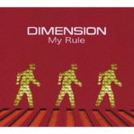 ＤＩＭＥＮＳＩＯＮ／Ｍｙ　Ｒｕｌｅ
