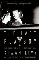 Last Playboy : The High Life of Porfirio Rubirosa -- Paperback (English Language Edition)
