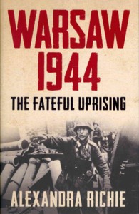 Warsaw 1944 : The Fateful Uprising -- Hardback