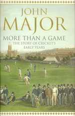 More than a Game : The Story of Cricket's Early Years