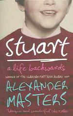 Stuart : A Life Backwards / Masters, Alexander - 紀伊國屋書店