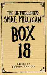 Box 18 : The Unpublished Spike Milligan -- Hardback
