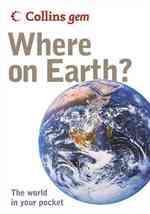 Where on Earth? : The World in Your Pocket (Collins Gem)