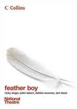 Feather Boy : The Musical (Collins National Theatre Plays S.) -- Paperback