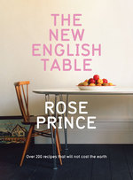 The New English Table : Over 200 Recipes That Will Not Cost the Earth