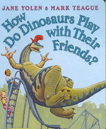 How Do Dinosaurs Play With Their Friends?