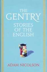 Gentry : Stories of the English -- Hardback