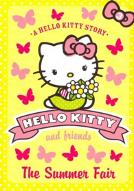 The Summer Fair (Hello Kitty and Friends， Book 3) (Hello Kitty and Friends)