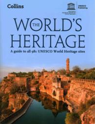 World's Heritage : A Guide to All 981 UNESCO World Heritage Sites -- Paperback