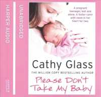 Please Don't Take My Baby (7-Volume Set) : A Pregnant Teenager, Lost and Alone. a Foster Carer with Room in Her Heart for Two. （Unabridged）