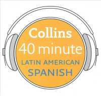 Collins 40 Minute Latin American Spanish （Bilingual）