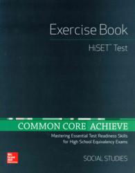 Common Core Achieve, Hiset Exercise Book Social Studies (Basics & Achieve)