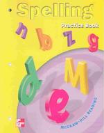 Spelling : Practice Book : McGraw-Hill Reading Grade 1 （WORKBOOK）