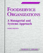 Foodservice Organizations : A Managerial and Systems Approach （3RD）