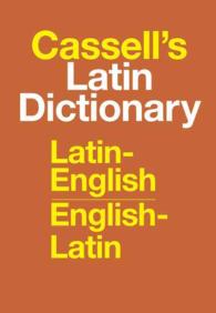 Cassell's Latin Dictionary : Latin-English, English-Latin （INDEXED）