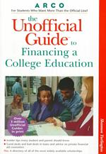 Arco the Unofficial Guide to Financing a College Education