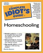 The Complete Idiot's Guide to Homeschooling (Idiot's Guides)
