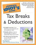The Complete Idiot's Guide to Tax Breaks and Deductions (Idiot's Guides)