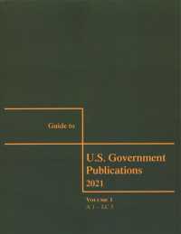 Guide to U.S. Government Publications， 2021