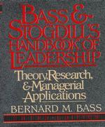 Bass and Stogdill's Handbook of Leadership : Theory, Research, and Managerial Applications （3 SUB）