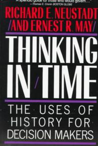Thinking in Time : The Uses of History for Decision Makers
