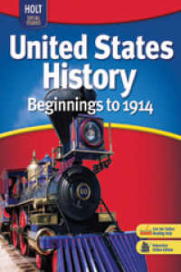 United States History, Grades 6-9 Beginnings to 1914 : Holt United States History （Student）