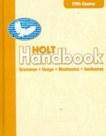 Holt Handbook : Fifth Course, Grammar, Usage, Mechanics, Sentences