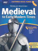 World History Medieval to Early Modern Times : California Social Studies