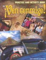 Ven Conmigo! : Level 1 Practice and Activity Book