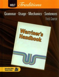 Warriner's Handbook : First Course: Grammer, Usage, Mechanics, Sentences (Holt Traditions) （Student）