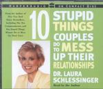 10 Stupid Things Couples Do to Mess Up Their Relationships (3-Volume Set) （Abridged）