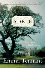Adele : Jane Eyre's Hidden Story （Reprint）